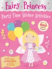 Fairy Princess Party Time Sticker Activities - Book