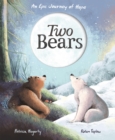 Two Bears : An epic journey of hope - Book