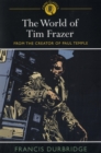 The World of Tim Frazer : From the Creator of Paul Temple - Book