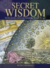 Secret Wisdom : Occult Societies and Arcane Knowledge Through the Ages - eBook