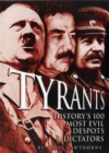 Tyrants : History's 100 Most Evil Despots & Dictators - Book