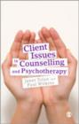 Client Issues in Counselling and Psychotherapy : Person-centred Practice - Book