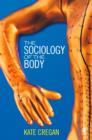 The Sociology of the Body : Mapping the Abstraction of Embodiment - eBook