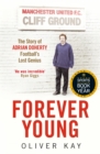 Forever Young : The Story of Adrian Doherty, Football's Lost Genius - Book