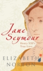 Jane Seymour : Henry VIII's True Love - Book