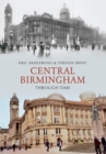 Central Birmingham Through Time - Book