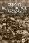 Crewe's Rolls Royce Factory From Old Photographs - Book