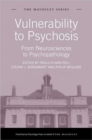 Vulnerability to Psychosis : From Neurosciences to Psychopathology - Book