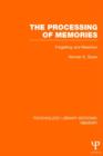 The Processing of Memories (PLE: Memory) : Forgetting and Retention - Book