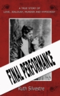 Final Performance : A True Story of Love, Jealousy, Murder and Hypocrisy - Book