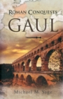 Roman Conquests: Gaul - Book
