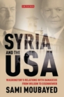 Syria and the USA : Washington's Relations with Damascus from Wilson to Eisenhower - Book