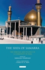 The Shi'a of Samarra : The Heritage and Politics of a Community in Iraq - Book