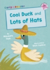 Cool Duck and Lots of Hats : (Pink Early Reader) - Book