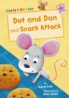 Dot and Dan and Snack Attack (Early Reader) - Book