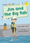 Jim and the Big Fish : (Yellow Early Reader) - Book