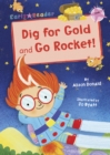 Dig for Gold and Go Rocket! : (Pink Early Reader) - Book