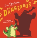 I'm Not Cute, I'm Dangerous - Book