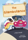 The Glambulance : (Gold Early Reader) - Book