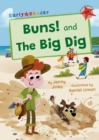 Buns! and The Big Dig : (Red Early Reader) - Book