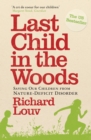 Last Child in the Woods : Saving our Children from Nature-Deficit Disorder - Book