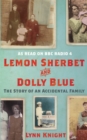 Lemon Sherbet and Dolly Blue : The Story of An Accidental Family - Book