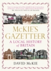 Mckie's Gazetteer : A Local History of Britain - Book