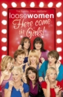 Loose Women: Here Come the Girls - eBook