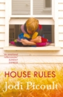 House Rules : the powerful must-read story of a mother's unthinkable choice by the number one bestselling author of A Spark of Light - eBook