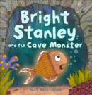 Bright Stanley and the Cave Monster - Book