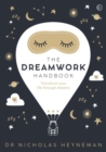 The Dreamwork Handbook : Transform your life through dreams - Book