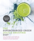 Supercharged Green Juice & Smoothie Diet - eBook