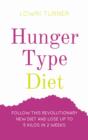 Hunger Type Diet : Discover what drives your hunger, rebalance your hormones a?? and lose weight for good - Book