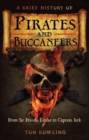 A Brief History of Pirates and Buccaneers - Book