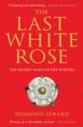 The Last White Rose : The Secret Wars of the Tudors - eBook