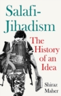 Salafi-Jihadism : The History of an Idea - Book