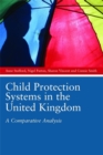 Child Protection Systems in the United Kingdom : A Comparative Analysis - Book
