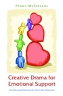 Creative Drama for Emotional Support : Activities and Exercises for Use in the Classroom - Book