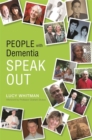 People with Dementia Speak Out - Book