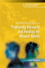 Good Practice in Promoting Recovery and Healing for Abused Adults - Book