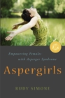 Aspergirls : Empowering Females with Asperger Syndrome - Book