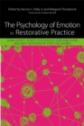 The Psychology of Emotion in Restorative Practice : How Affect Script Psychology Explains How and Why Restorative Practice Works - Book