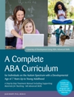 A Complete ABA Curriculum for Individuals on the Autism Spectrum with a Developmental Age of 7 Years Up to Young Adulthood : A Step-by-Step Treatment Manual Including Supporting Materials for Teaching - Book