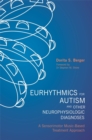 Eurhythmics for Autism and Other Neurophysiologic Diagnoses : A Sensorimotor Music-Based Treatment Approach - Book