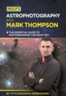 Philip's Astrophotography With Mark Thompson : The essential guide to photographing the night sky by TV's favourite astronomer - eBook