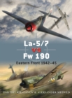La-5/7 vs Fw 190 : Eastern Front 1942-45 - Book