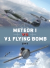 Meteor I vs V1 Flying Bomb : 1944 - Book