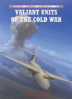 Valiant Units of the Cold War - Book
