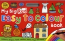 My Big Red Easy to Colour Book : My Big Easy To Colour Books - Book