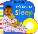 It's Time to Sleep : Bright Baby Grips - Book